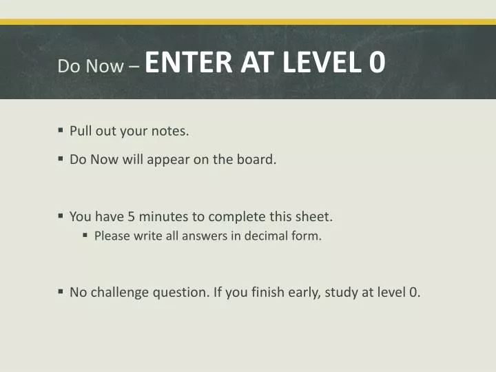 do now enter at level 0