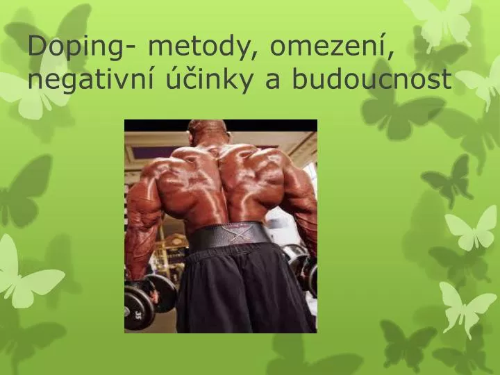 doping metody omezen negativn inky a budoucnost