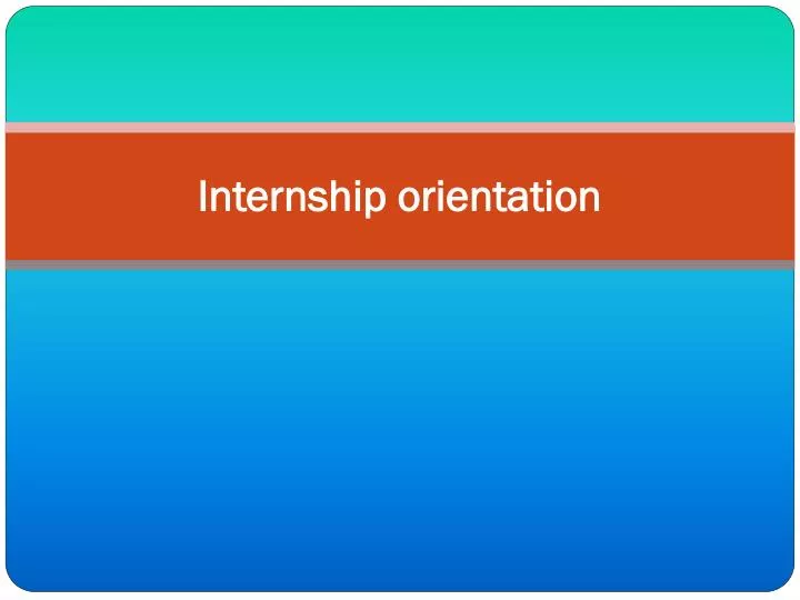 internship orientation