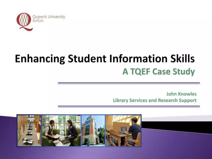 enhancing student information skills a tqef case study