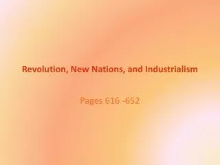 Revolution, New Nations, and Industrialism
