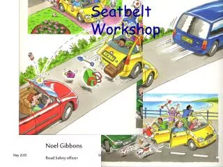 Seatbelt Workshop