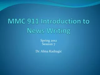 MMC 911 Introduction to News Writing