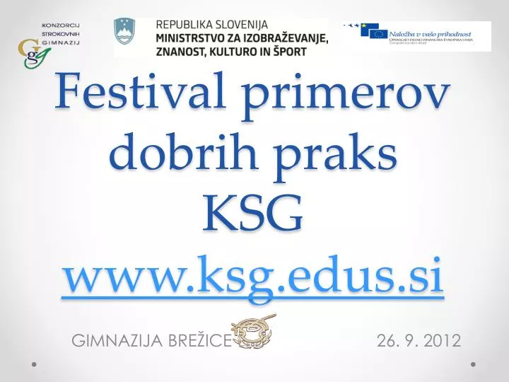 festival primerov dobrih praks ksg www ksg edus si