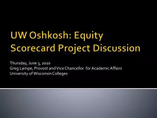 UW Oshkosh: Equity Scorecard Project Discussion