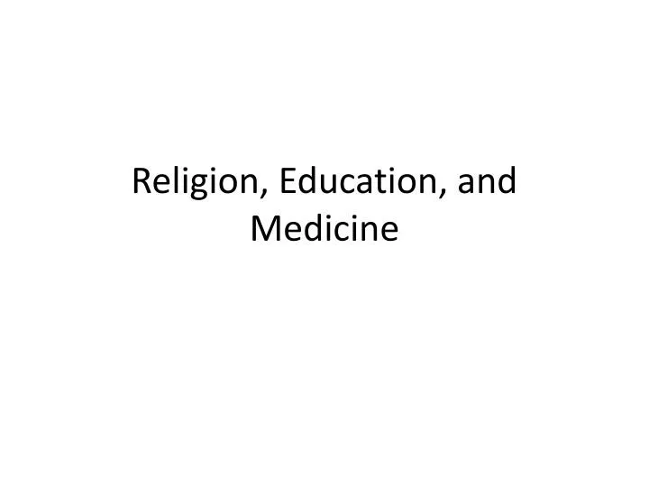 religion education and medicine