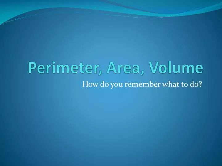 perimeter area volume