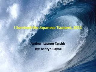 I Survived the Japanese Tsunami, 2011