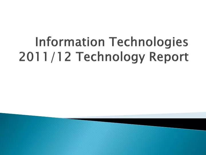 information technologies 2011 12 technology report