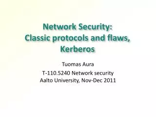 Network Security: Classic protocols and flaws , Kerberos