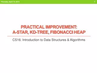 PRACTICAL IMPROVEMENT: A-STAR, KD-tree, fibonacci Heap