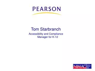 Tom Starbranch Accessibility and Compliance Manager for K-12