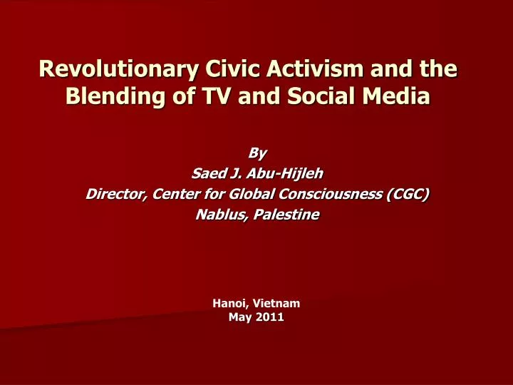 revolutionary civic activism and the blending of tv and social media