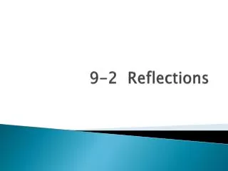9-2 Reflections