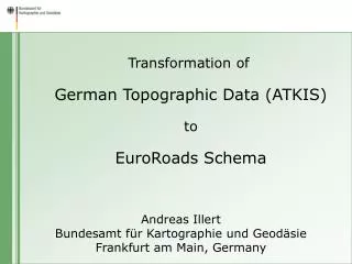 Transformation of German Topographic Data (ATKIS) to EuroRoads Schema
