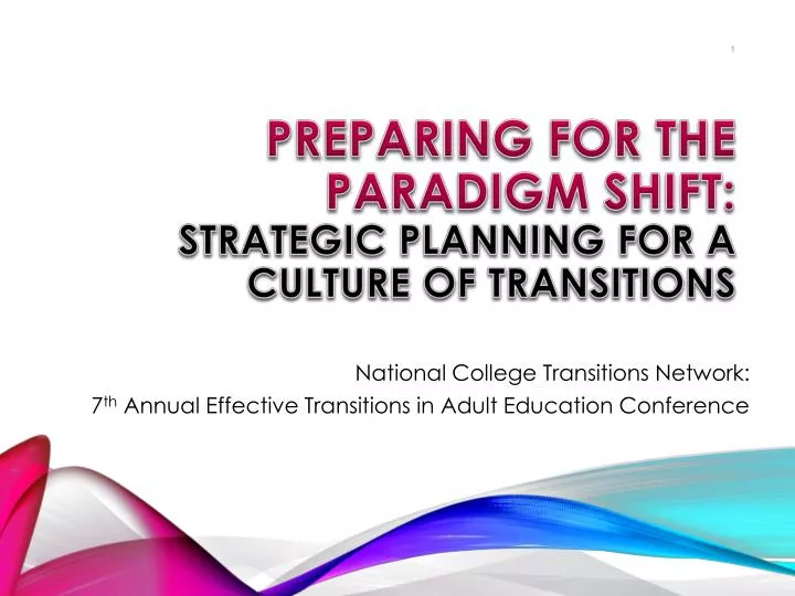 preparing for the paradigm shift strategic planning for a culture of transitions