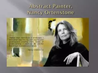 Abstract Painter, Nancy Ortenstone
