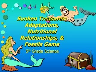 Sunken Treasures: Adaptations, Nutritional Relationships, &amp; Fossils Game