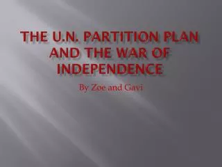 The U.N. Partition Plan and The War of Independence