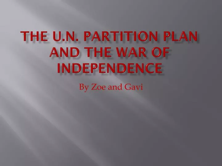 the u n partition plan and the war of independence