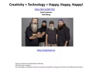 Creativity + Technology = Happy, Happy, Happy ! Kristi Cushman Patti Weeg