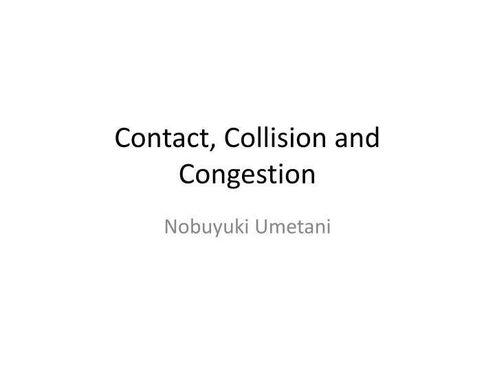 contact collision and congestion