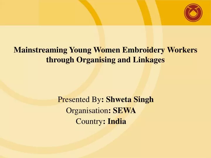 mainstreaming young women embroidery workers through organising and linkages