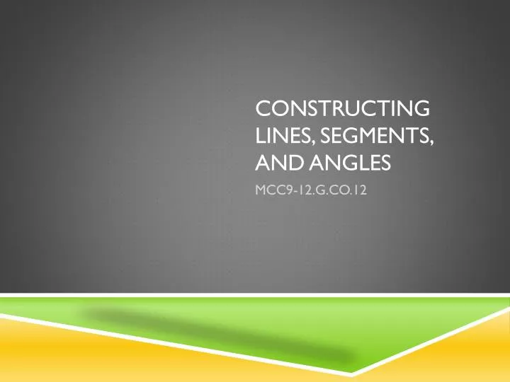 constructing lines segments and angles