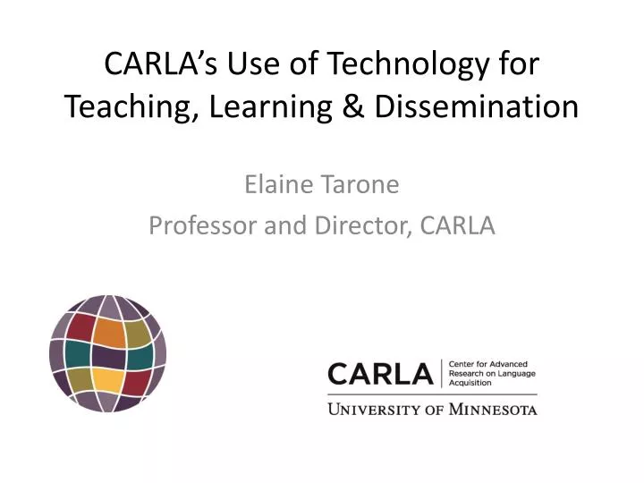 carla s use of technology for teaching learning dissemination