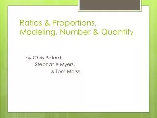 Ratios &amp; Proportions, Modeling, Number &amp; Quantity