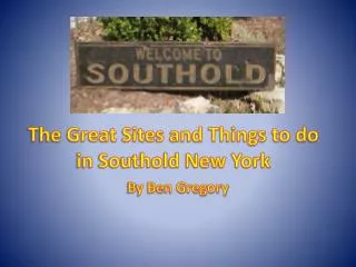 The Great Sites and Things to do in Southold New York