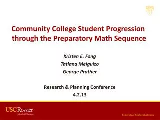 Kristen E. Fong Tatiana Melguizo George Prather Research &amp; Planning Conference 4.2.13