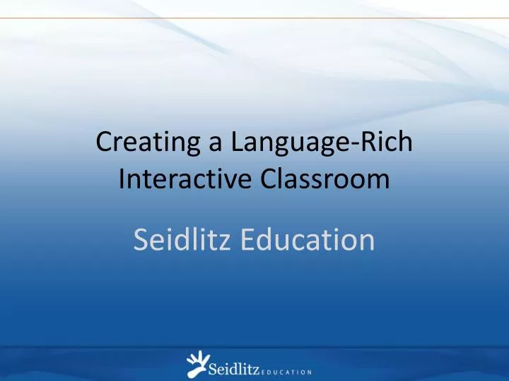 creating a language rich interactive classroom