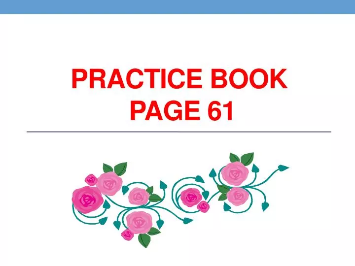 practice book page 61