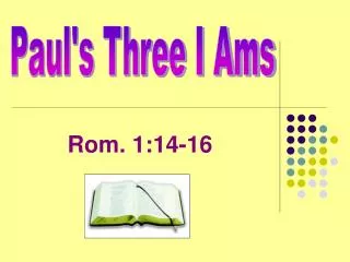 Paul's Three I Ams