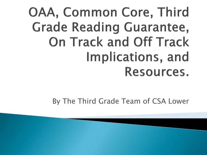 oaa common core third grade reading guarantee on track and off track implications and resources