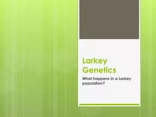 Larkey Genetics