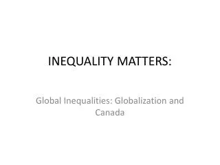 INEQUALITY MATTERS: