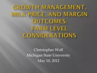 Growth Management, Milk Price, and Margin Outcomes: Farm-Level Considerations