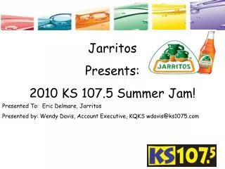 Jarritos Presents: 2010 KS 107.5 Summer Jam!