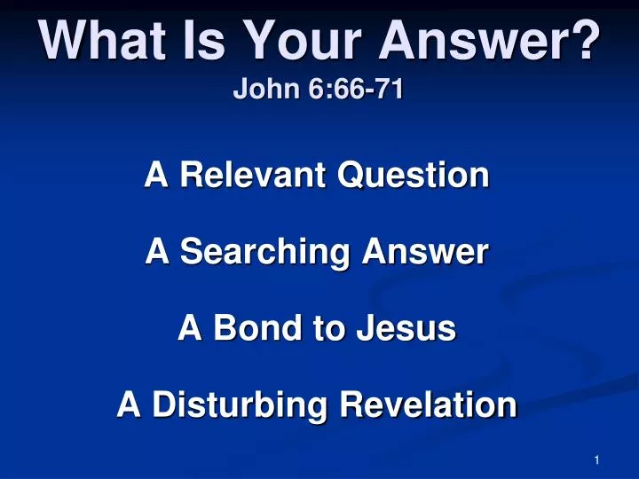 what is your answer john 6 66 71
