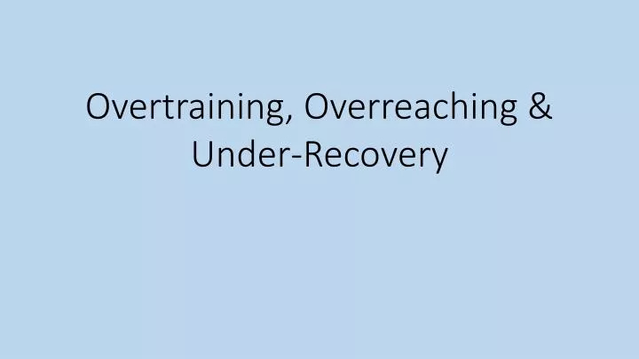 overtraining overreaching under recovery