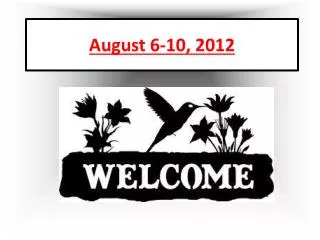 August 6-10, 2012