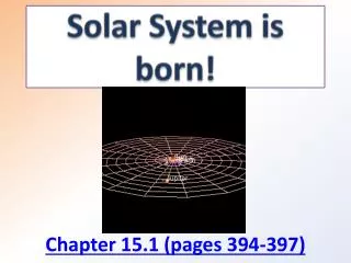 Solar System is born!
