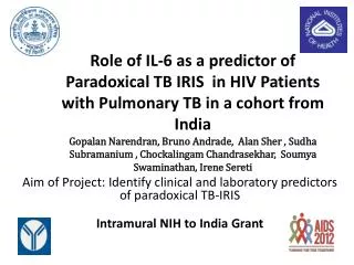 Aim of Project: Identify clinical and laboratory predictors of paradoxical TB-IRIS