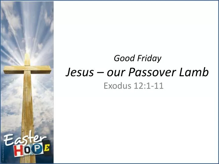 good friday jesus our passover lamb