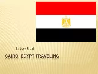 Cairo, Egypt Traveling