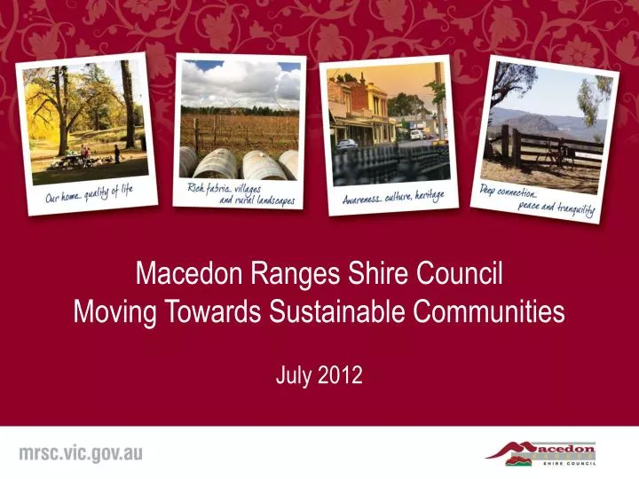 macedon ranges shire council moving towards sustainable communities july 2012