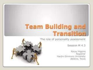 Team Building and Transition