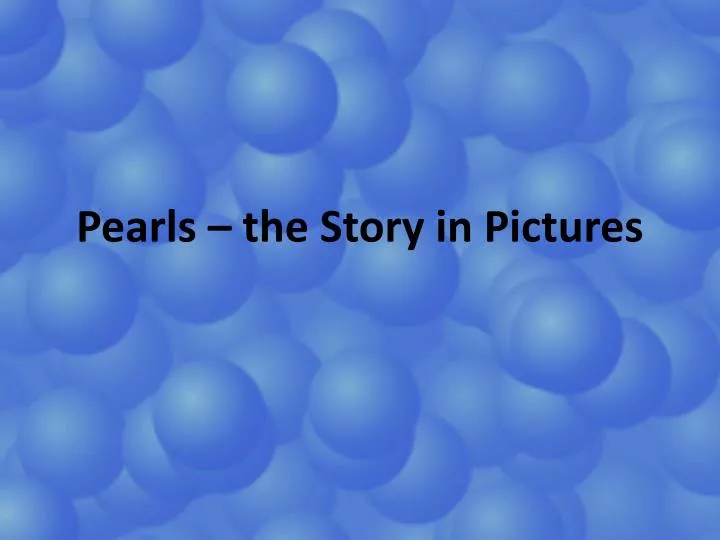 pearls the story in pictures